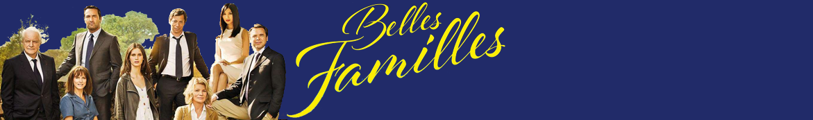 Belles Familles / Wanderlust