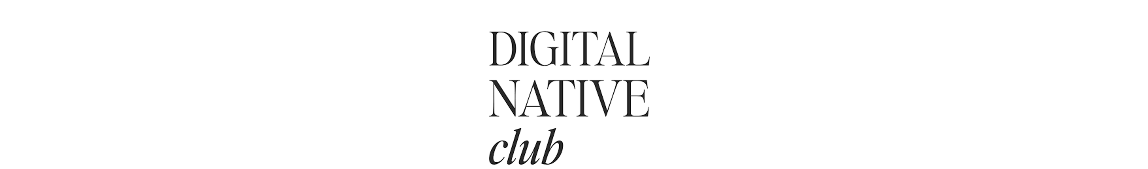 DIGITAL NATIVE CLUB